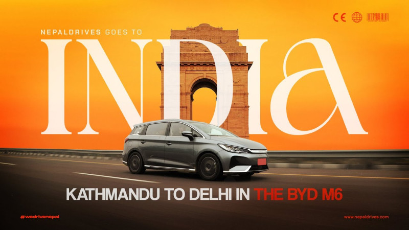 Nepal Drives Goes to India in the BYD M6 | Roadtrip